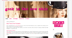 Desktop Screenshot of geekisnewchic.com